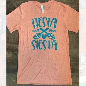 “ Fiesta and then Siesta” t shirt